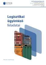 A logisztikai ügyintéző feladatai A logisztikai ügyintéző feladatai