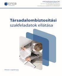 Társadalombiztosítási szakfeladatok ellátása Társadalombiztosítási szakfeladatok ellátása