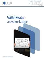 Vállalkozás a gyakorlatban Vállalkozás a gyakorlatban